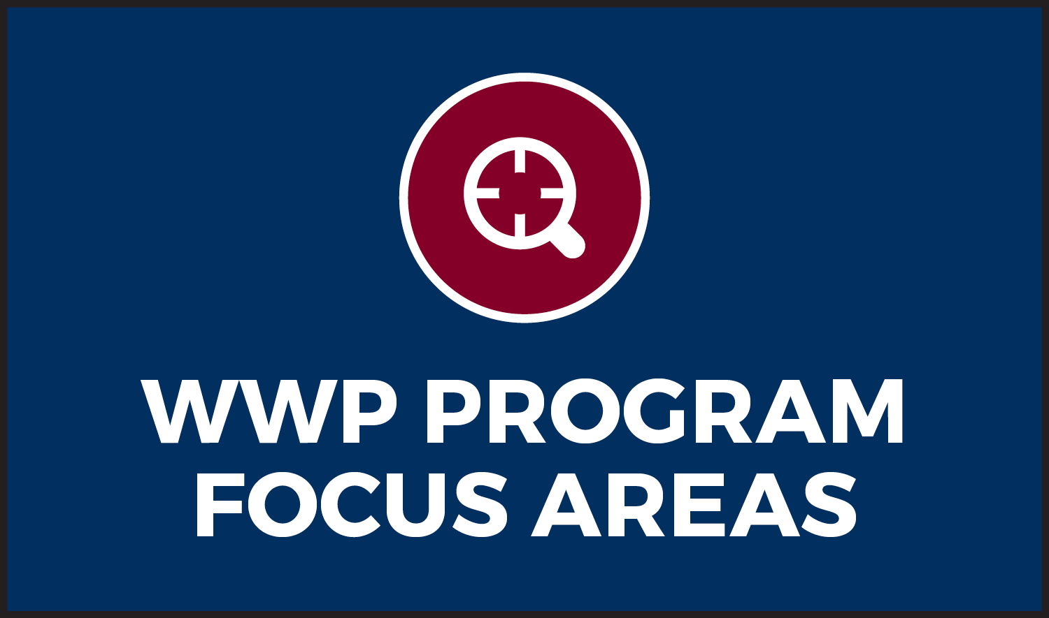 WWP Program Focus Areas